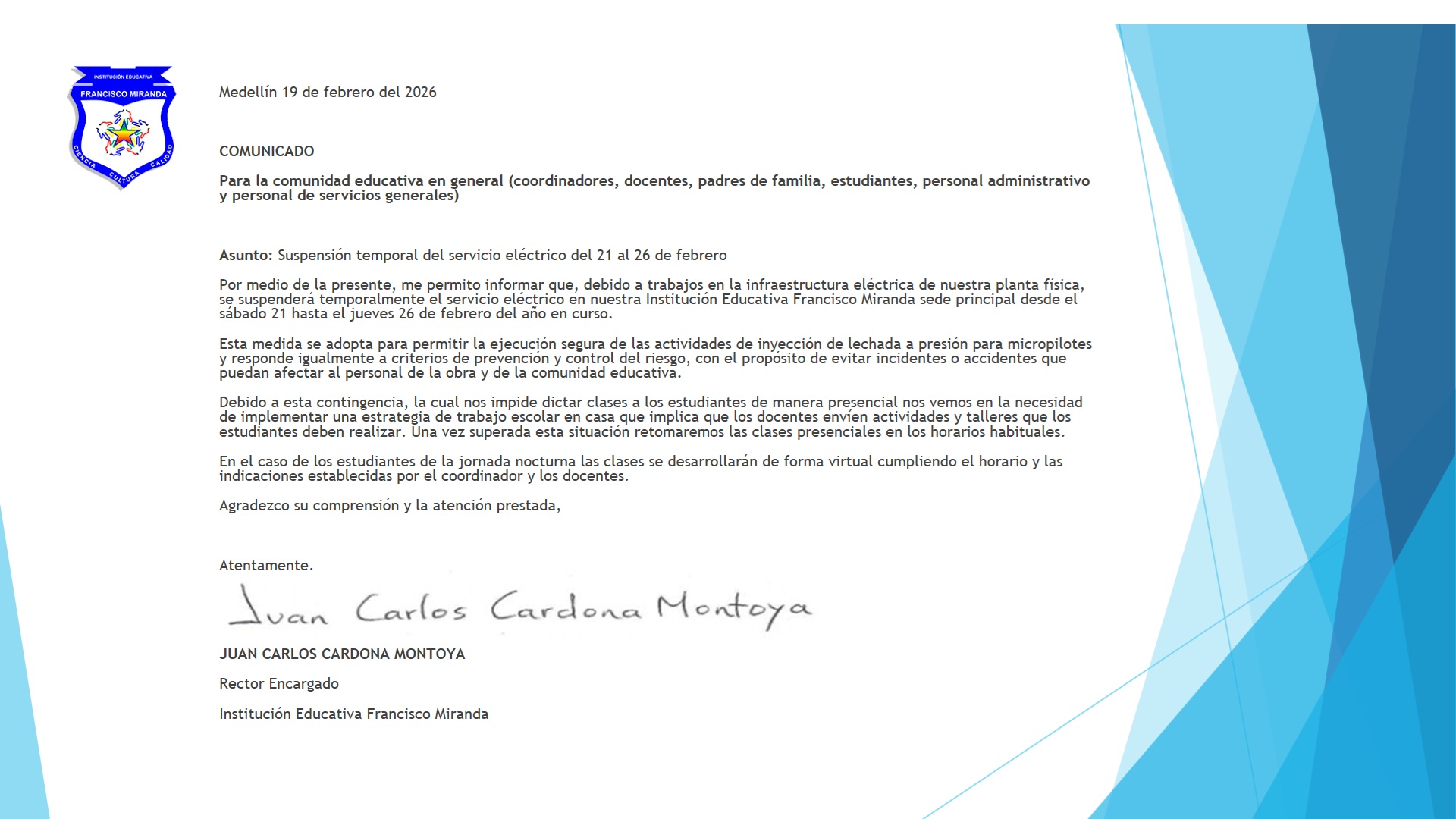 Me permito informar que, debido a trabajos en la infraestructura eléctrica de nuestra planta física, se suspenderá temporalmente el servicio eléctrico en nuestra Institución Educativa sede principal desde el sábado 21 hasta el jueves 26 de feb